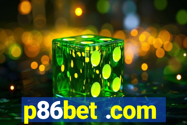 p86bet .com